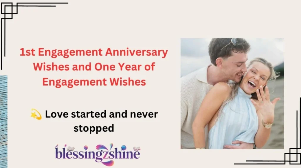 1st Engagement Anniversary Wishes and One Year of Engagement Wishes