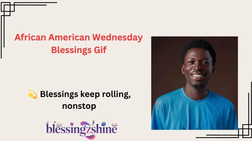 African American Wednesday Blessings Gif