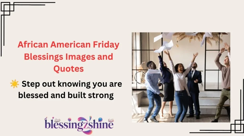 African American Friday Blessings Images and Quotes