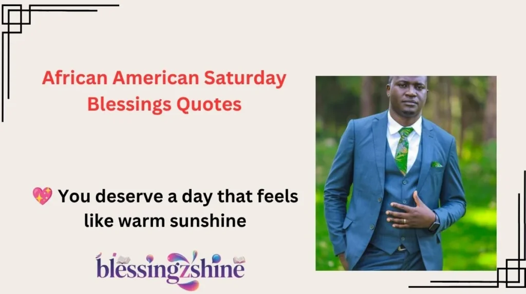 African American Saturday Blessings Quotes