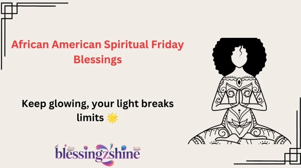 African American Spiritual Friday Blessings