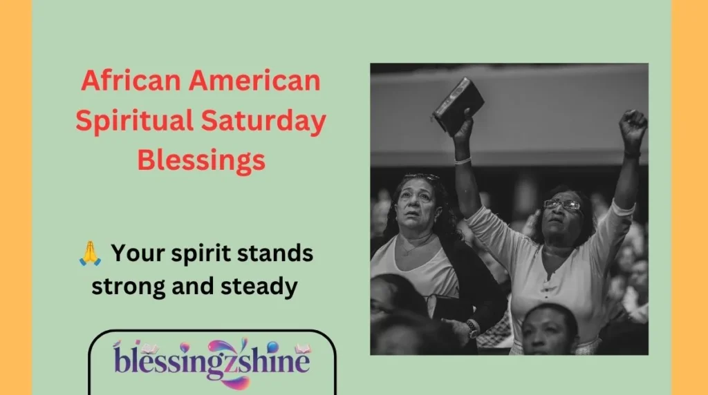 African American Spiritual Saturday Blessings