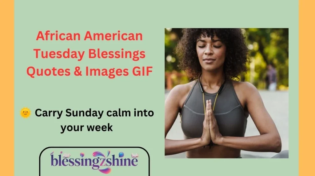 African American Tuesday Blessings Quotes & Images GIF
