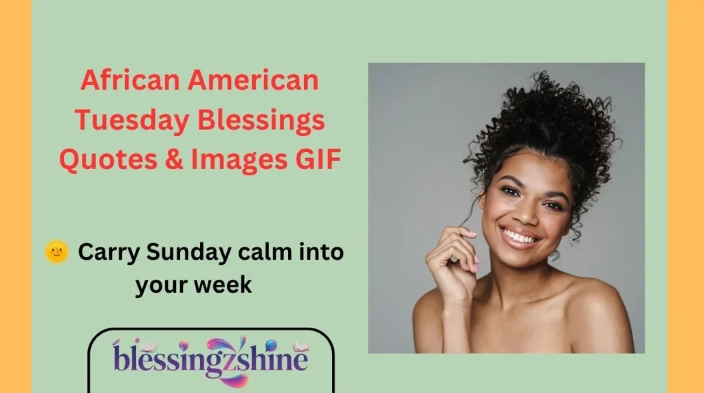 African American Tuesday Blessings Quotes & Images GIF