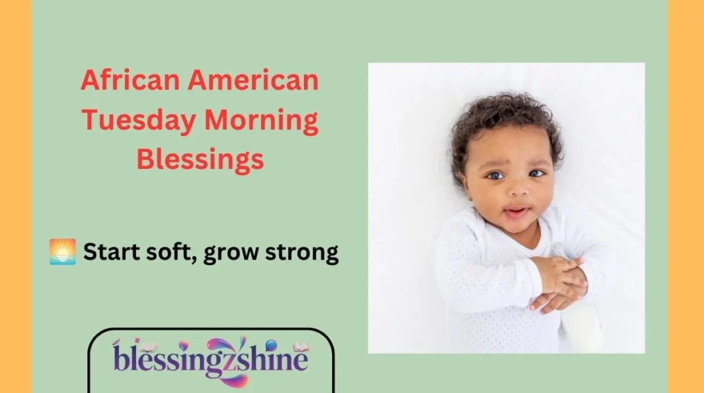 African American Tuesday Morning Blessings