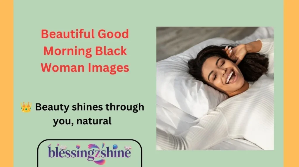 Beautiful Good Morning Black Woman Images