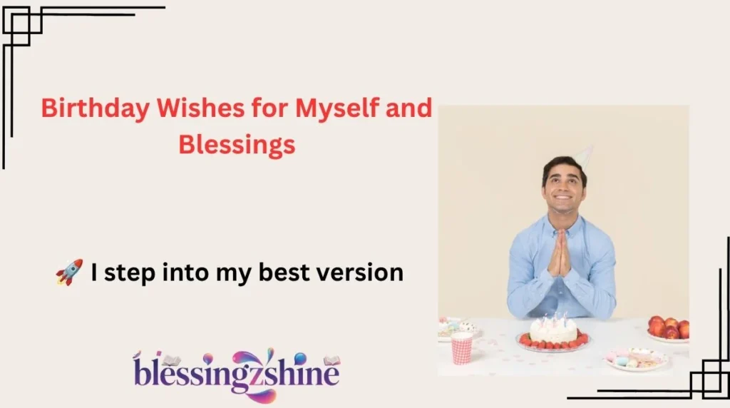 Birthday Wishes for Myself and Blessings