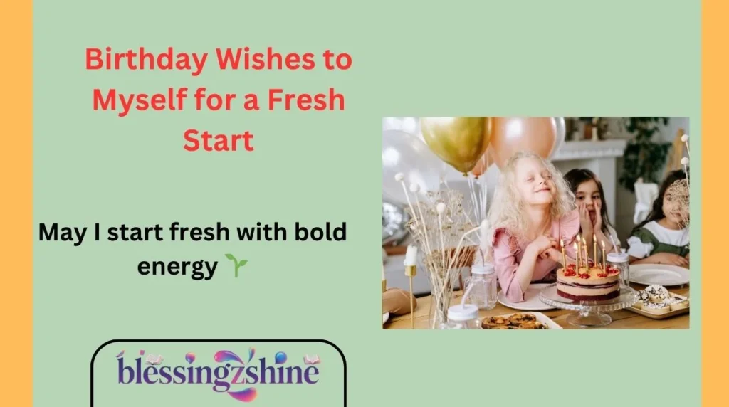 Birthday Wishes to Myself for a Fresh Start