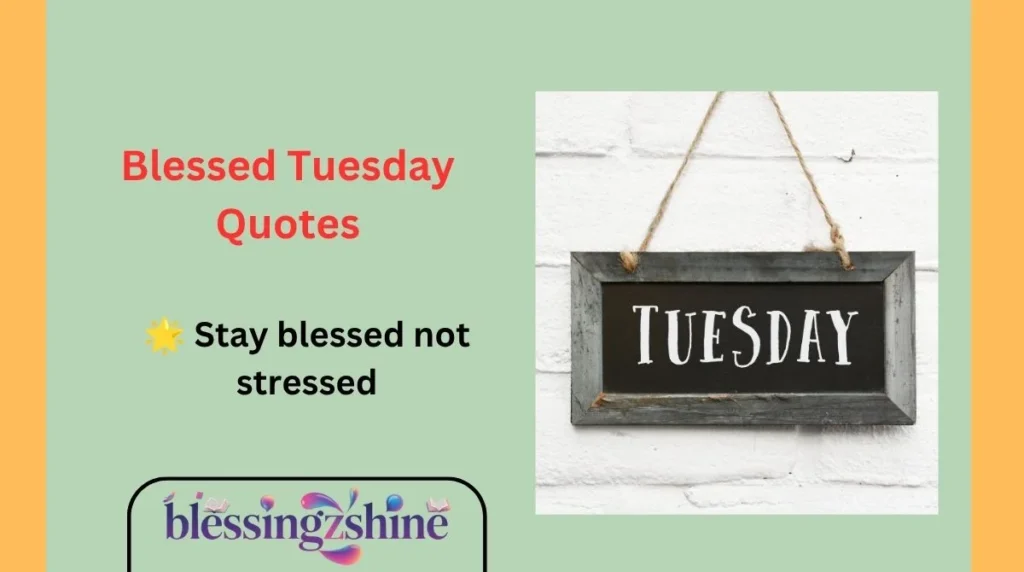 Blessed Tuesday Quotes
