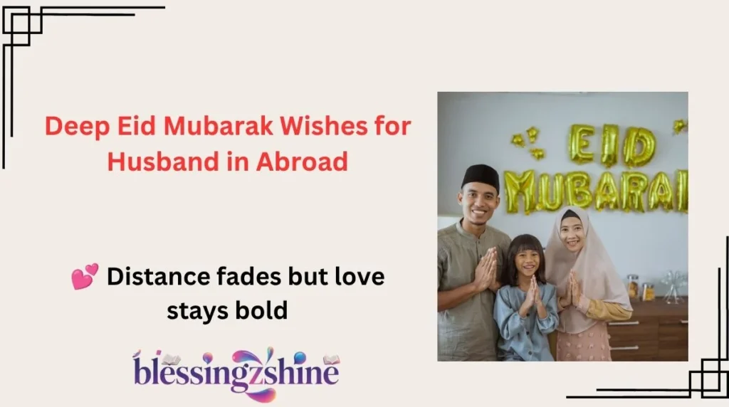 Deep Eid Mubarak Wishes for Husband in Abroad
