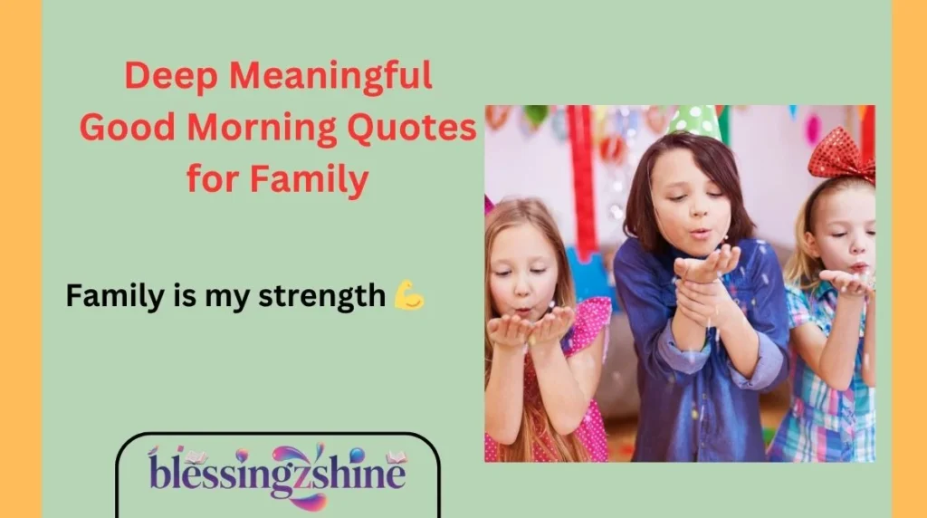 Deep Meaningful Good Morning Quotes for Family