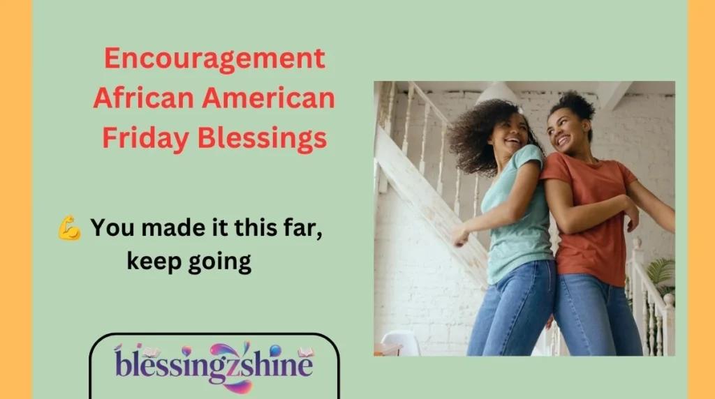 Encouragement African American Friday Blessings