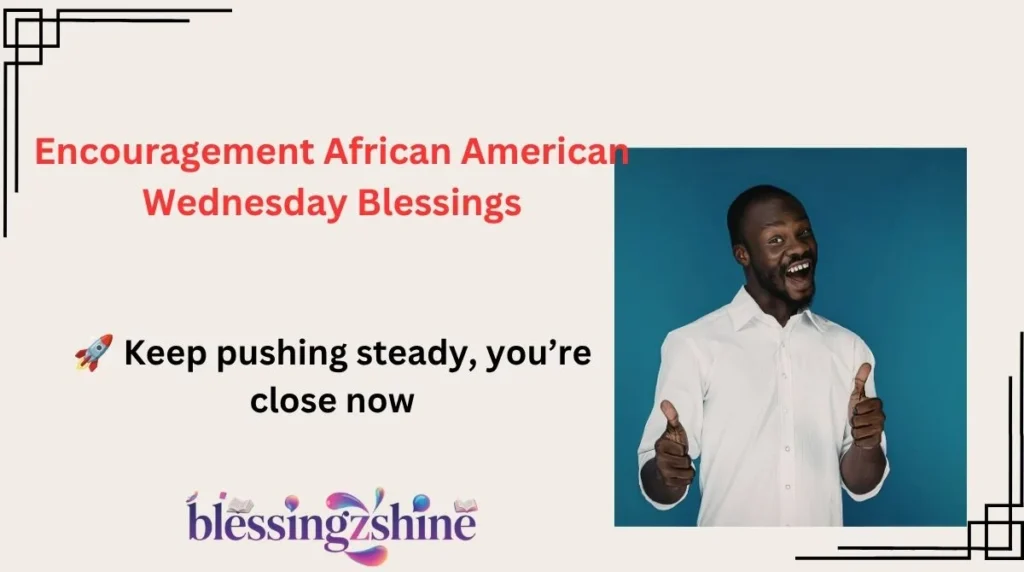 Encouragement African American Wednesday Blessings