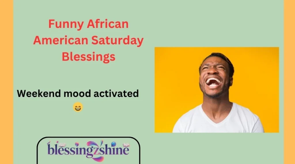 Funny African American Saturday Blessings