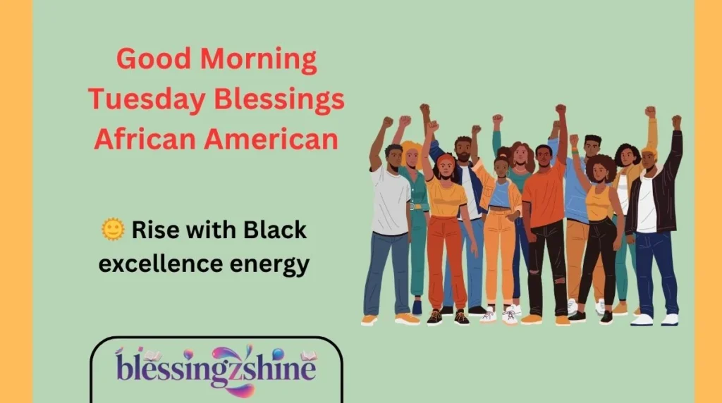 Good Morning Tuesday Blessings African American