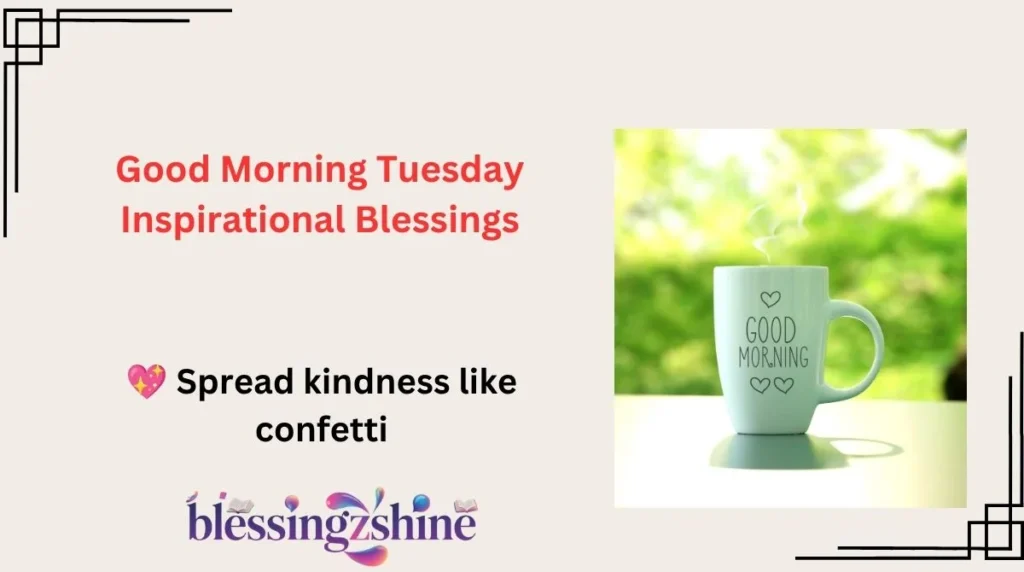 Good Morning Tuesday Inspirational Blessings