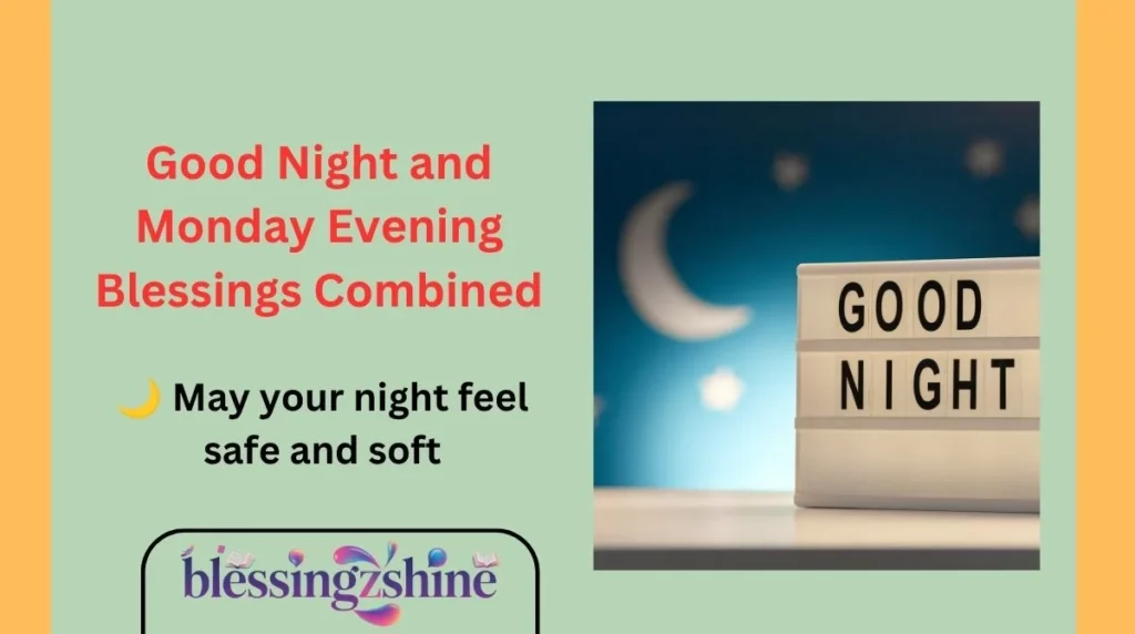 Good Night and Monday Evening Blessings Combined
