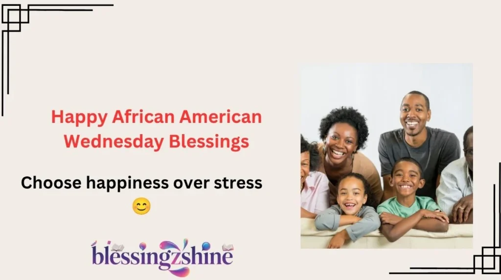 Happy African American Wednesday Blessings