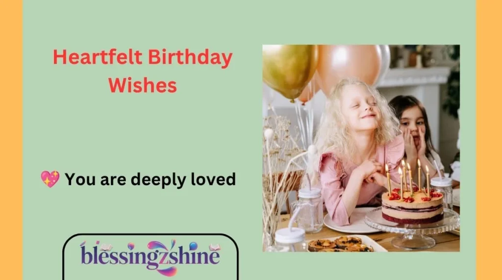 Heartfelt Birthday Wishes