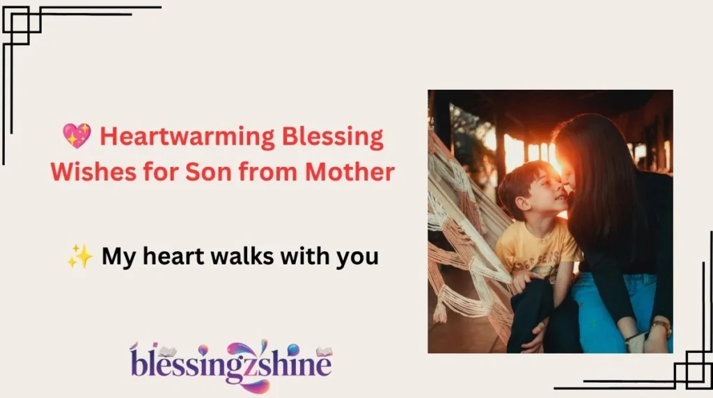 💖 Heartwarming Blessing Wishes for Son from Mother