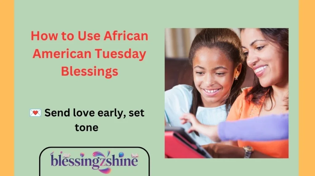 How to Use African American Tuesday Blessings