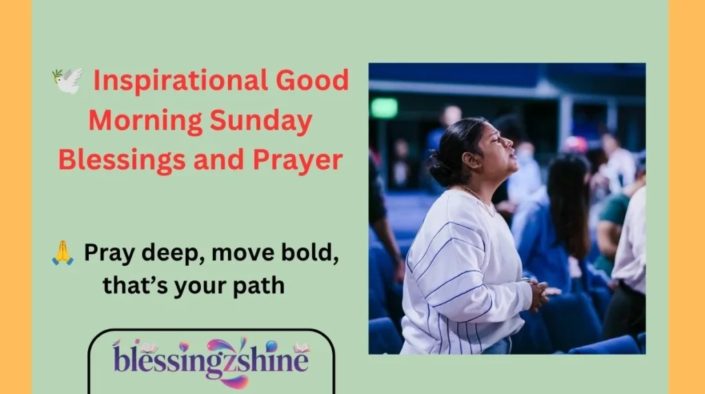 🕊️ Inspirational Good Morning Sunday Blessings and Prayer