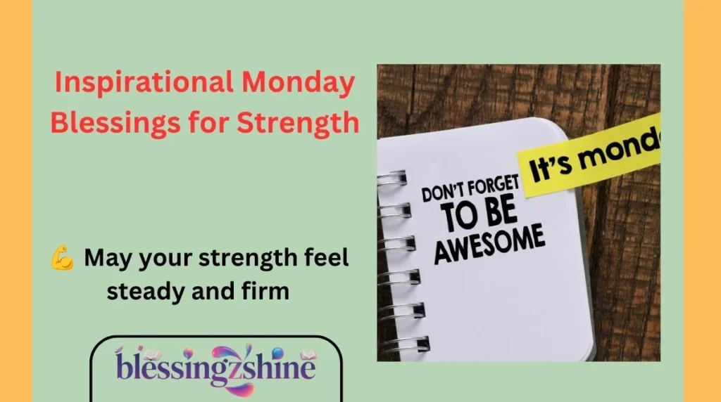 Inspirational Monday Blessings for Strength