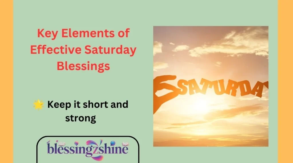 Key Elements of Effective Saturday Blessings