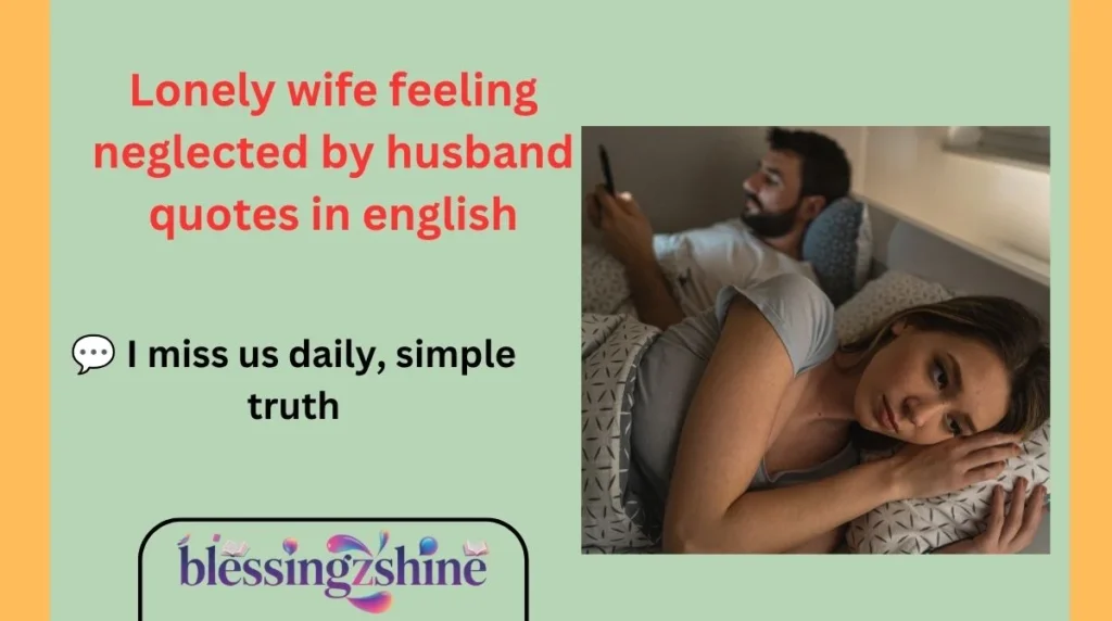Lonely wife feeling neglected by husband quotes in englishLonely wife feeling neglected by husband quotes in english