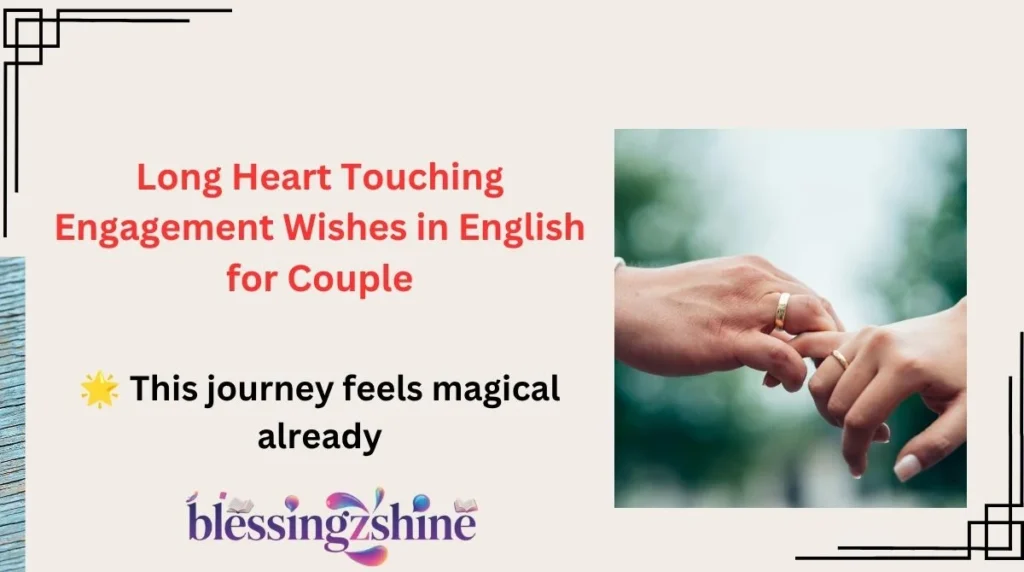 Long Heart Touching Engagement Wishes in English for Couple
