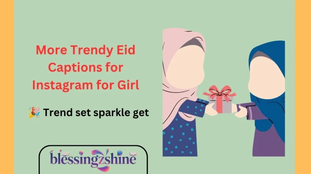 More Trendy Eid Captions for Instagram for Girl