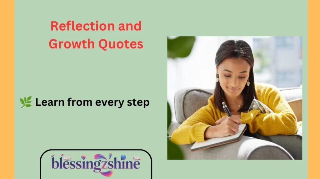 Reflection and Growth Quotes