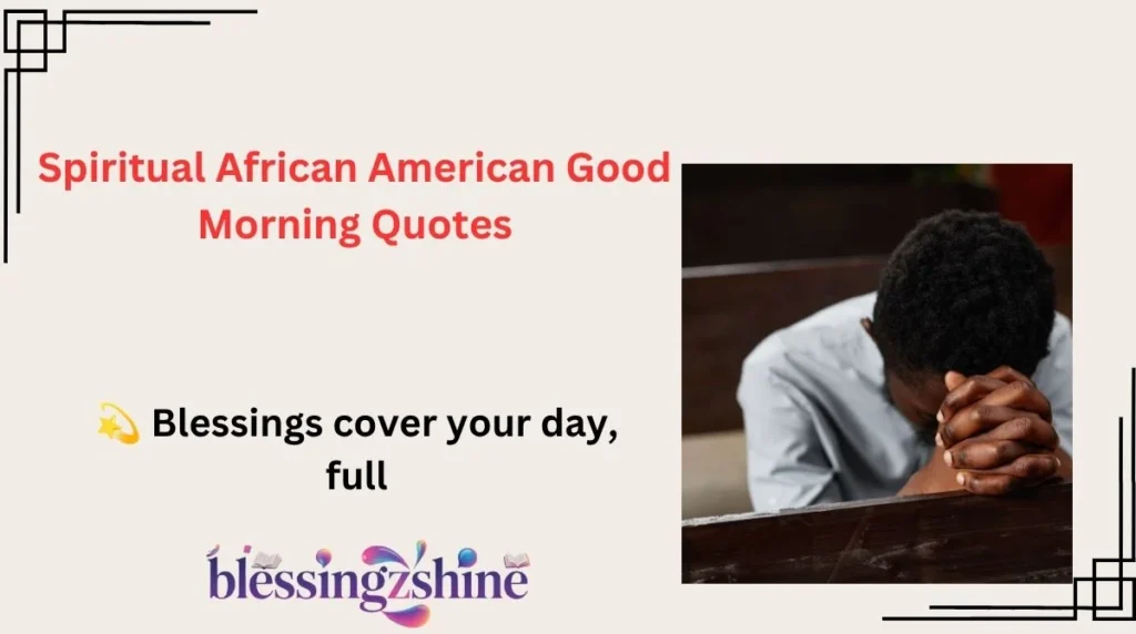 Spiritual African American Good Morning Quotes