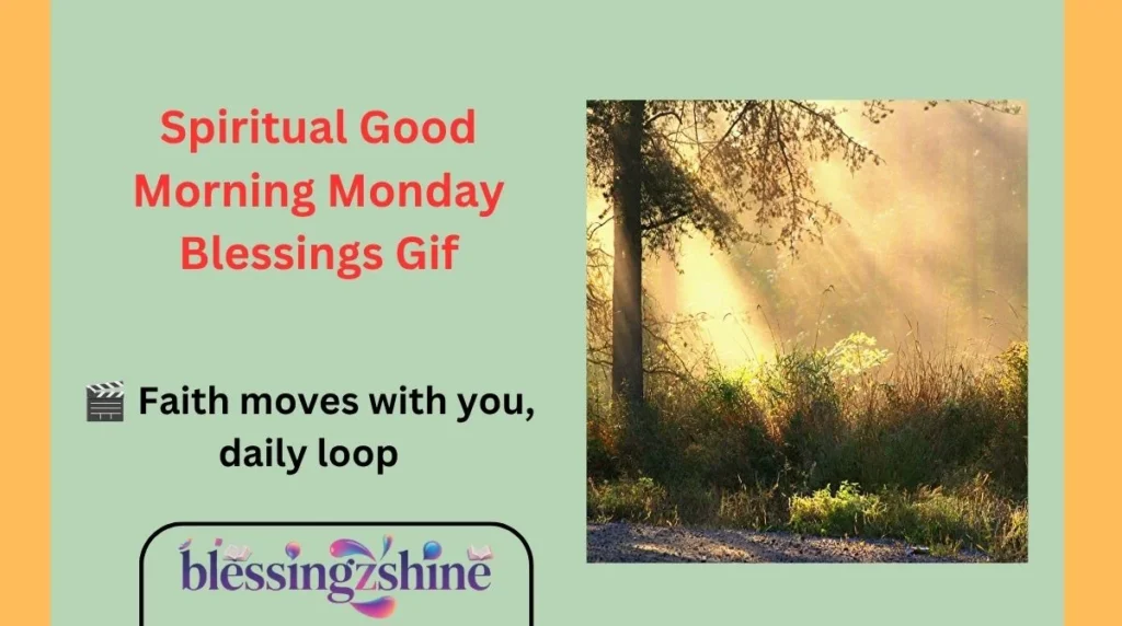 Spiritual Good Morning Monday Blessings Gif