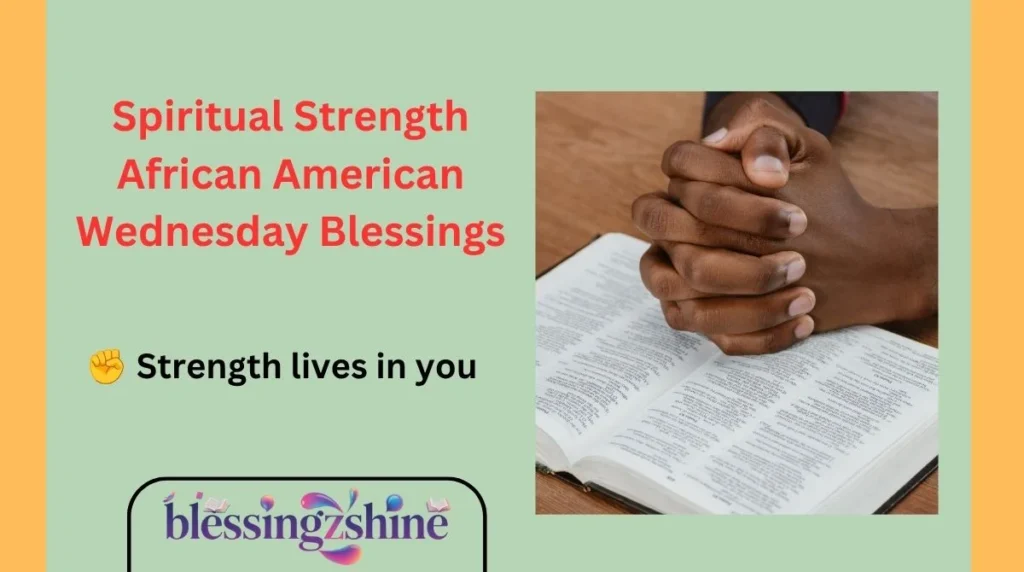 Spiritual Strength African American Wednesday Blessings