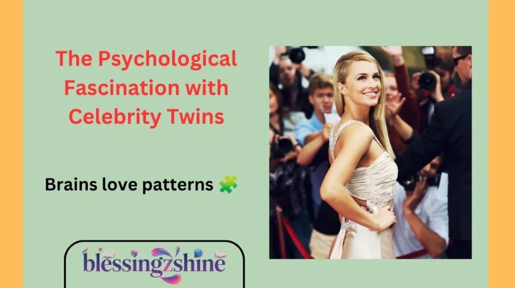 The Psychological Fascination with Celebrity Twins