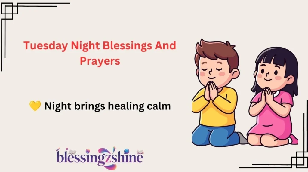 Tuesday Night Blessings And Prayers