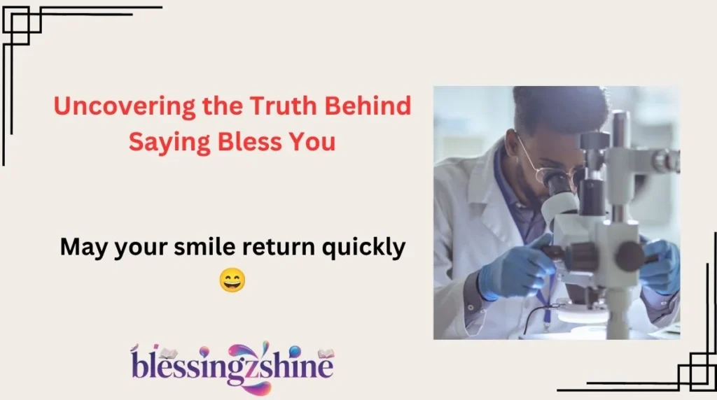 Uncovering the Truth Behind Saying Bless You