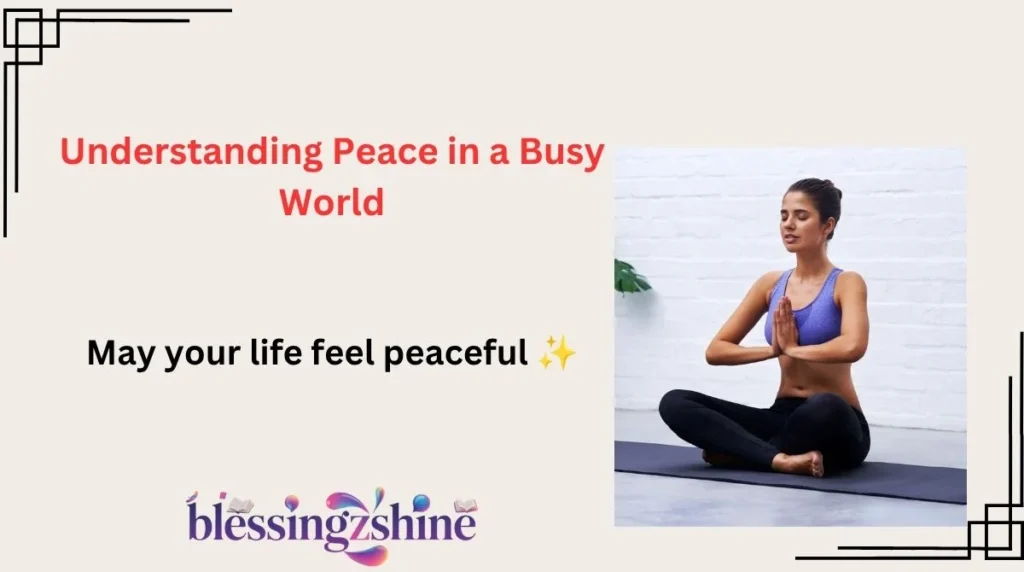 Understanding Peace in a Busy World