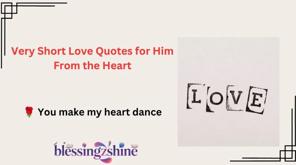 Very Short Love Quotes for Him From the Heart