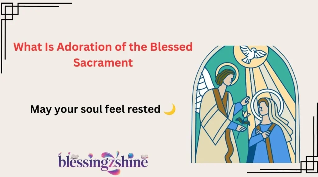 What Is Adoration of the Blessed Sacrament