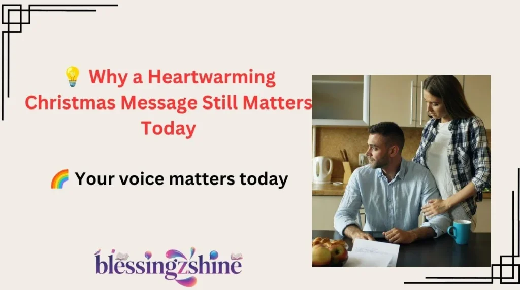 💡 Why a Heartwarming Christmas Message Still Matters Today