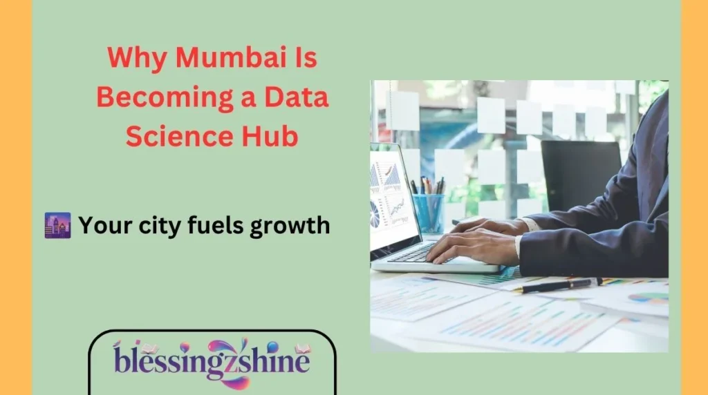 Why Mumbai Is Becoming a Data Science Hub