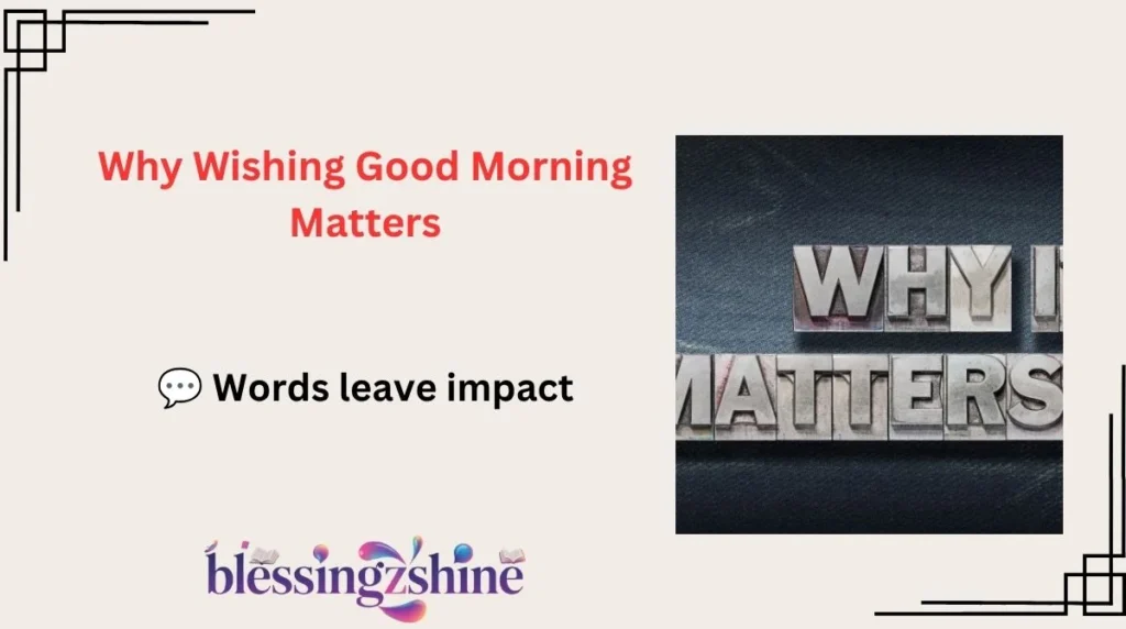 Why Wishing Good Morning Matters