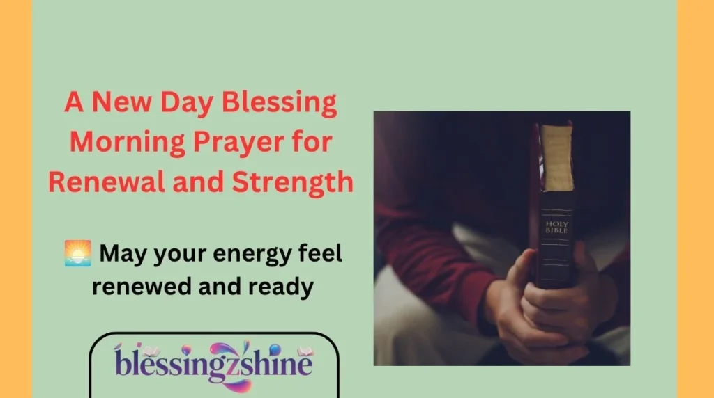A New Day Blessing Morning Prayer for Renewal and Strength
