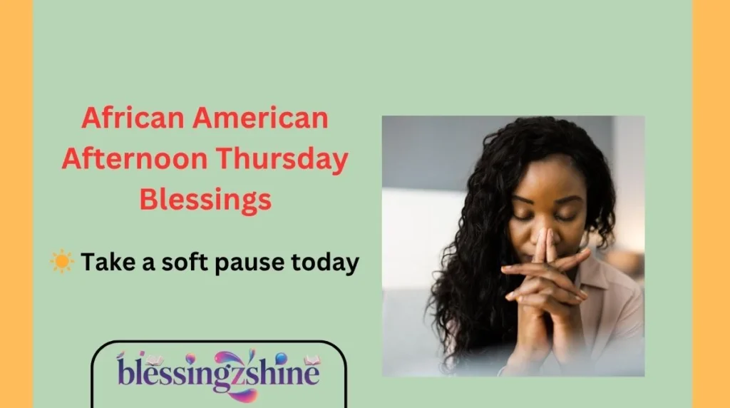 African American Afternoon Thursday Blessings