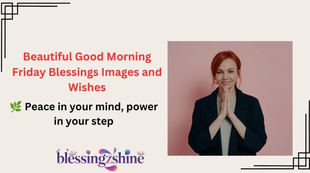 Beautiful Good Morning Friday Blessings Images and Wishes