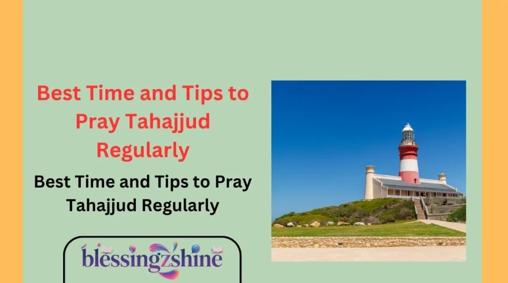 Best Time and Tips to Pray Tahajjud Regularly
