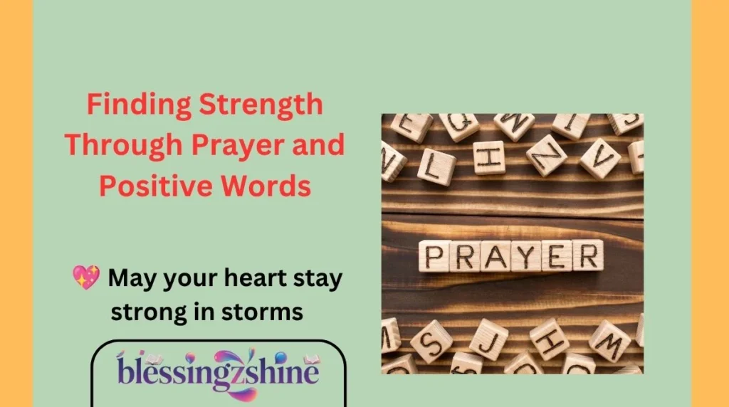Finding Strength Through Prayer and Positive Words