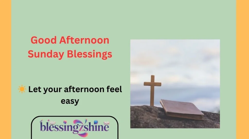 Good Afternoon Sunday Blessings